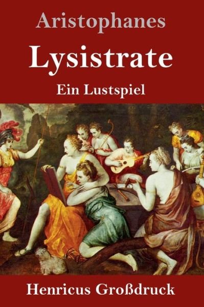 Cover for Aristophanes · Lysistrate (Grossdruck) (Gebundenes Buch) (2019)