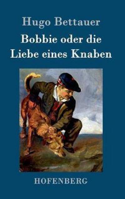 Cover for Bettauer · Bobbie oder die Liebe eines Kn (Book) (2016)