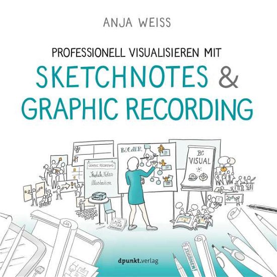 Sketchnotes & Graphic Recording - Weiss - Böcker -  - 9783864908071 - 
