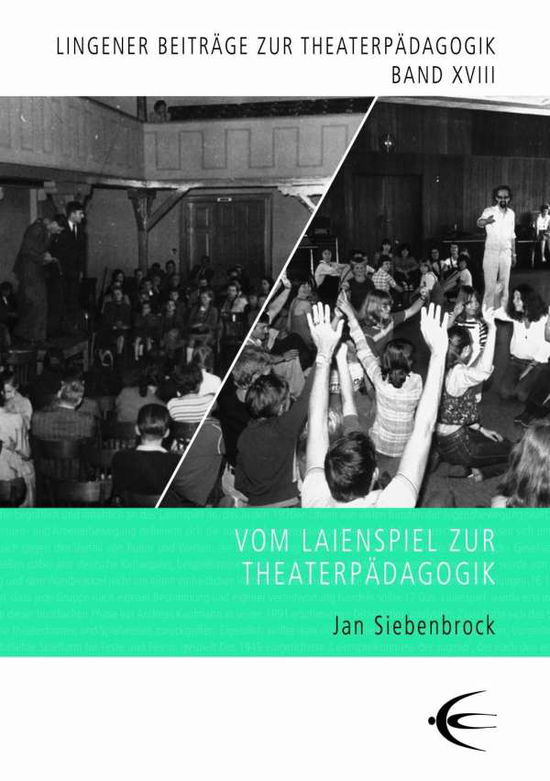 Cover for Siebenbrock · Vom Laienspiel zur Theaterp (Book)