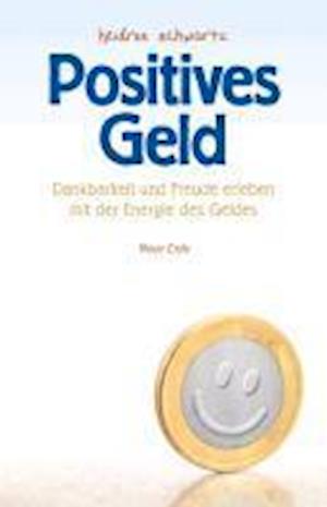 Cover for Heidrun Schwartz · Positives Geld (Hardcover Book) (2012)