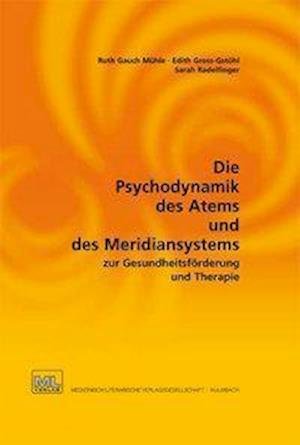 Cover for Gross-Gstöhl · Die Psychodynamik des Atems und des Meridiansystems zur Gesundheitsförderung und Therapie (Hardcover bog) (2015)