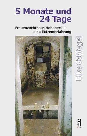 Cover for Elke Schlegel · 5 Monate und 24 Tage (Taschenbuch) (2021)