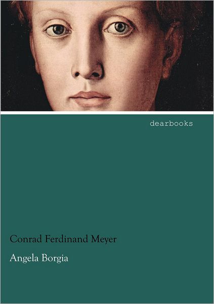 Cover for Conrad Ferdinand Meyer · Angela Borgia (Paperback Book) [German edition] (2012)