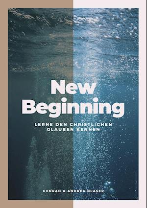 Cover for Konrad Blaser · New Beginning (Pamphlet) (2021)