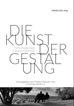 Cover for Friedrich-Bödecker-Kreis in Sachsen-Anhalt e.V. · Die Kunst der Gestaltung (Book) (2024)