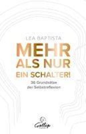 Mehr als nur ein Schalter! - Lea Baptista - Books - Gallip Verlag & Media - 9783982565071 - September 19, 2024