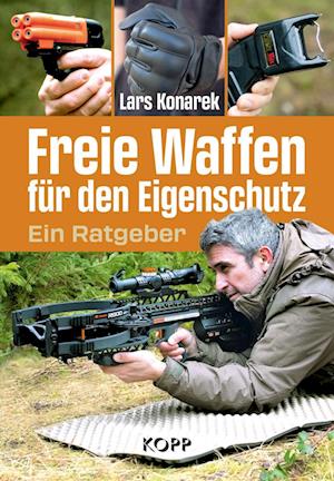 Cover for Lars Konarek · Freie Waffen für den Eigenschutz (Book) (2024)