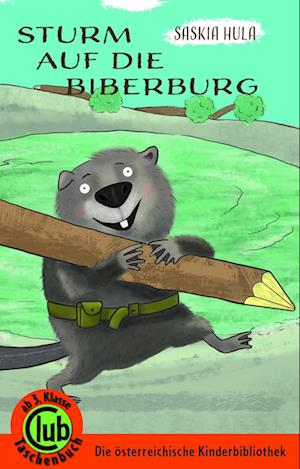 Cover for Saskia Hula · Sturm auf die Biberburg (Buch) (2021)