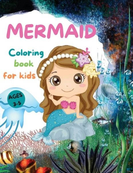 Cover for Lep · MERMAIDS CUTE Coloring Book for Kids: Beautiful Mermaid Coloring Book with Amazing Pages for Girls Ages 3-5 Adorable Drawings with Sea Creatures, Mermaids and more (Paperback Book) (2021)