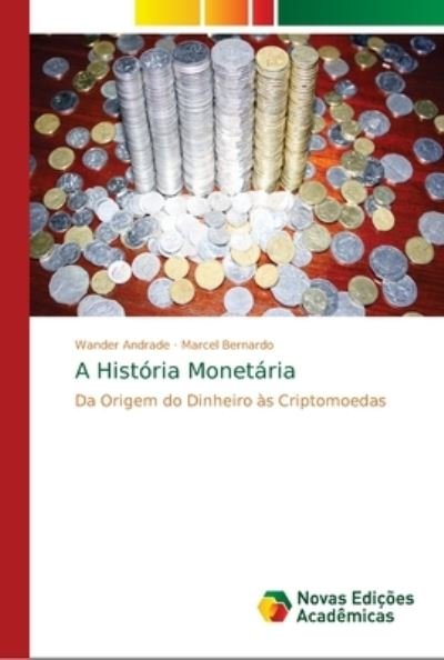 Cover for Andrade · A História Monetária (Bog) (2018)