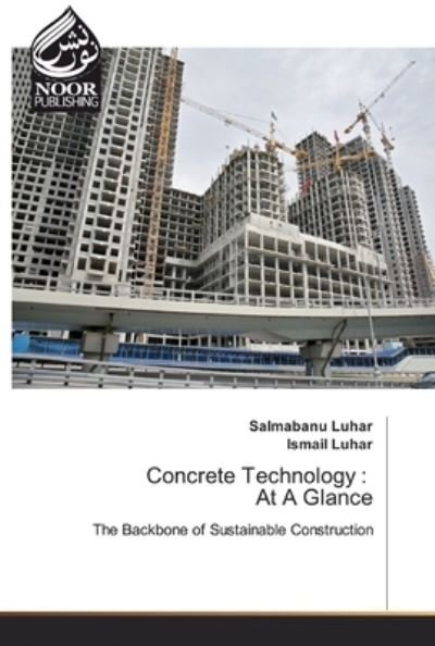 Cover for Luhar · Concrete Technology : At A Glance (Book) (2018)