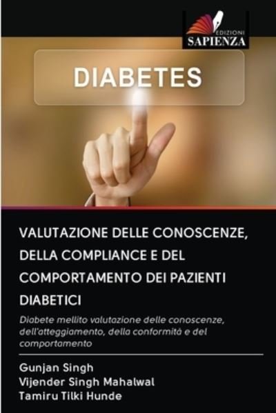 Cover for Gunjan Singh · Valutazione Delle Conoscenze, Della Compliance E del Comportamento Dei Pazienti Diabetici (Paperback Bog) (2020)