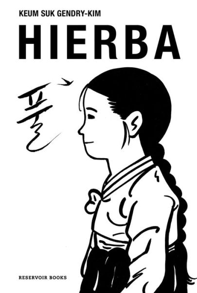 Hierba / Grass - Keum Suk Gendry-Kim - Books - Penguin Random House Grupo Editorial - 9788418052071 - June 7, 2022