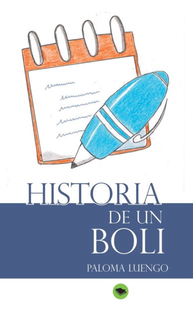 Historia de Un Boli - Paloma Perez Luengo - Kirjat - Bubok Publishing S.L. - 9788468606071 - torstai 29. maaliskuuta 2012