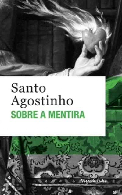 Cover for Santo Agostinho · Sobre a Mentira (edicao de bolso) (Paperback Book) (2020)