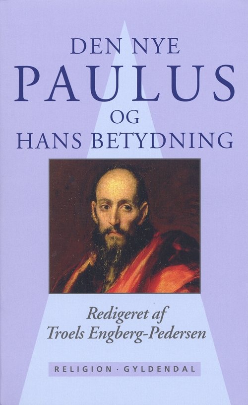 Cover for Troels Engberg-Pedersen · Den nye Paulus og hans betydning (Sewn Spine Book) [1st edition] (2003)