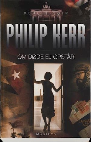 Cover for Philip Kerr · Berlin Noir-serien: Om døde ej opstår (Sewn Spine Book) [1. Painos] (2016)