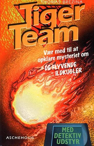 Cover for Thomas Brezina · Tiger-team, 5: De flyvende ildkugler (Sewn Spine Book) [1er édition] (2001)