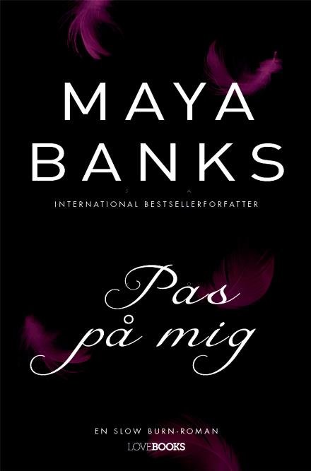 Cover for Maya Banks · Pas på mig (Heftet bok) [2. utgave] (2017)