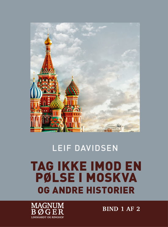 Cover for Leif Davidsen · Tag ikke imod en pølse i Moskva - og andre historier (Storskrift) (Sewn Spine Book) [1º edição] (2018)