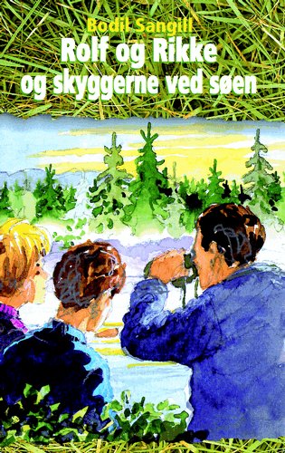 Cover for Bodil Sangill · Rolf og Rikke og skyggerne ved søen (Bok) [1. utgave] (2002)