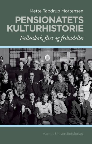 Cover for Mette Tapdrup Mortensen · Pensionatets kulturhistorie (Book) (2001)