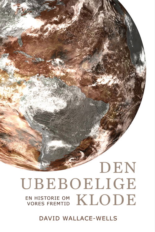 Cover for David Wallace-Wells · Den ubeboelige klode (Sewn Spine Book) [1.º edición] (2019)