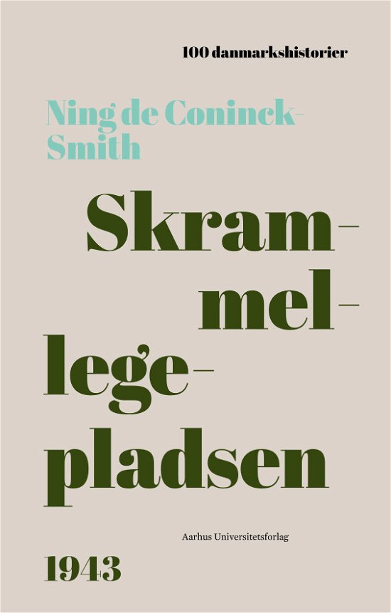 100 Danmarkshistorier 59: Skrammellegepladsen - Ning de Coninck-Smith - Books - Aarhus Universitetsforlag - 9788772198071 - September 8, 2022
