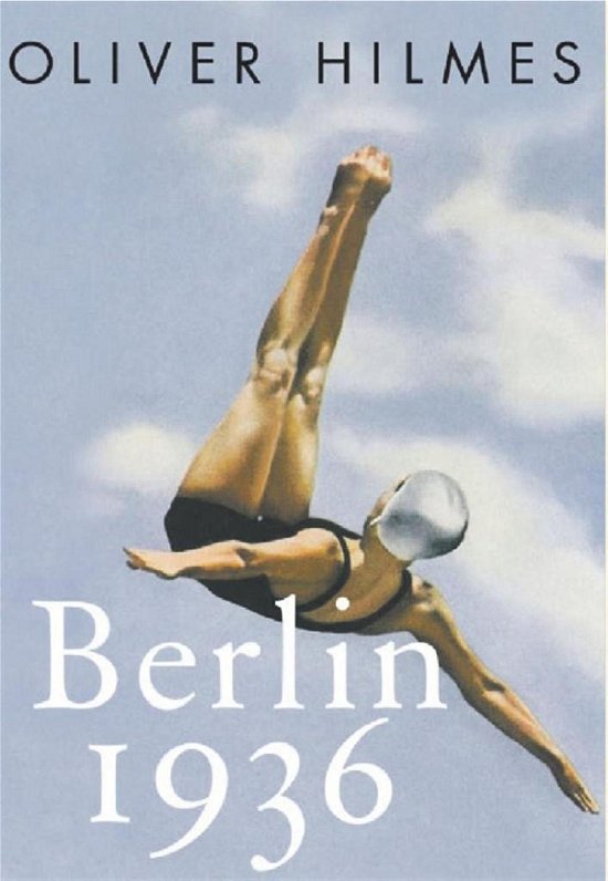 Cover for Oliver Hilmes · Berlin 1936 (Sewn Spine Book) [1.º edición] (2016)