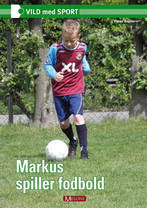 Cover for Peter Bejder · Markus spille fodbold (Indbundet Bog) [1. udgave] [Indbundet] (2009)