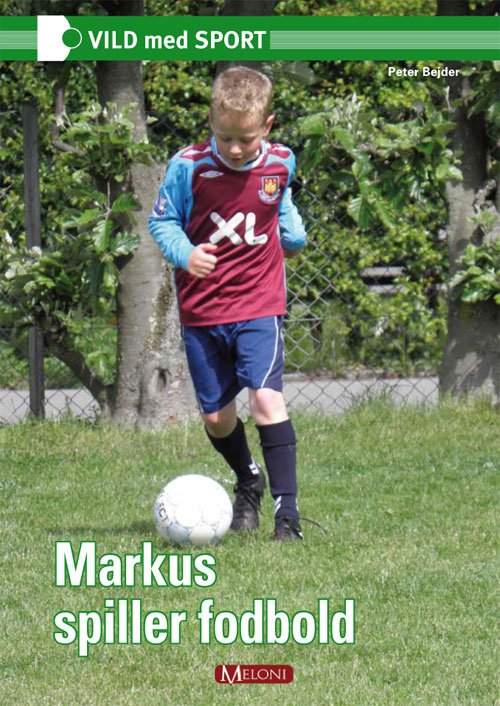 Cover for Peter Bejder · Markus spille fodbold (Gebundesens Buch) [1. Ausgabe] [Indbundet] (2009)