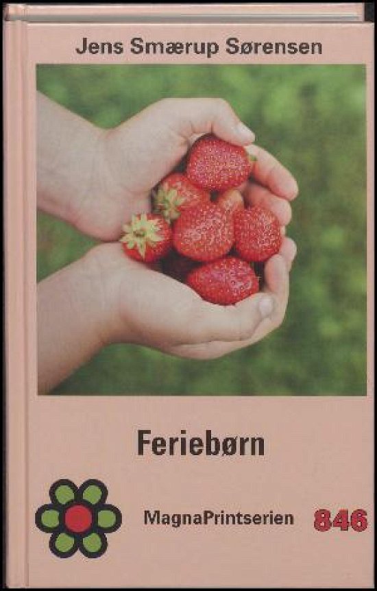 Storskrift: Feriebørn - Jens Smærup Sørensen - Boeken - MagnaPrint - 9788793425071 - 2017