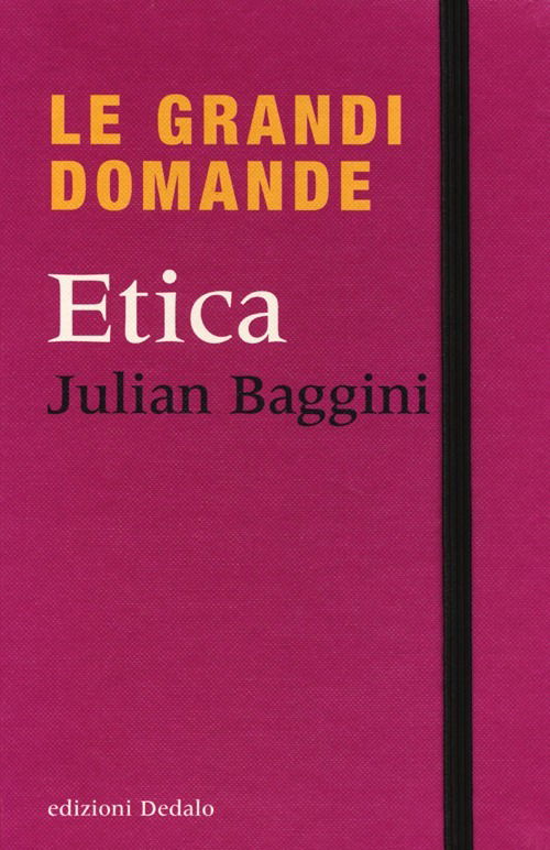 Cover for Julian Baggini · Le Grandi Domande. Etica (Book)