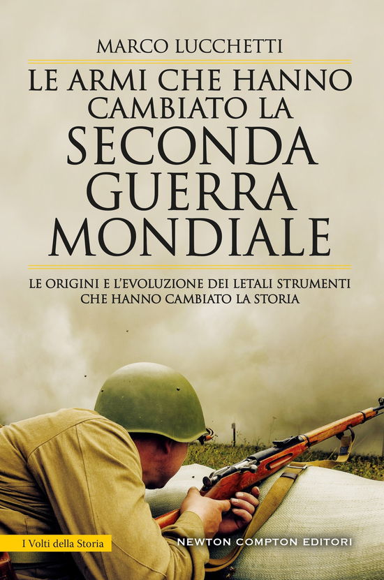 Cover for Marco Lucchetti · Le Armi Che Hanno Cambiato La Seconda Guerra Mondiale. Le Origini E L'evoluzione Dei Letali Strumenti Che Hanno Cambiato La Storia (Book)