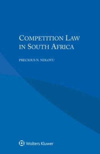 Cover for Precious N Ndlovu · Competition Law in South Africa (Paperback Book) (2018)