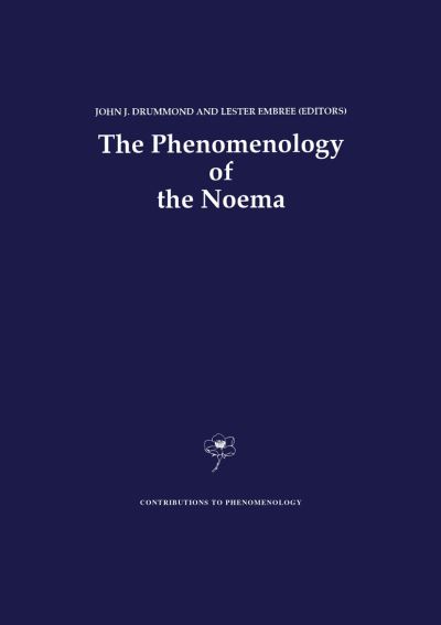 Cover for J J Drummond · The Phenomenology of the Noema - Contributions to Phenomenology (Paperback Book) [Softcover reprint of hardcover 1st ed. 1992 edition] (2010)