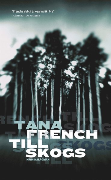 Cover for Tana French · Dublins mordrotel: Till skogs (ePUB) (2014)