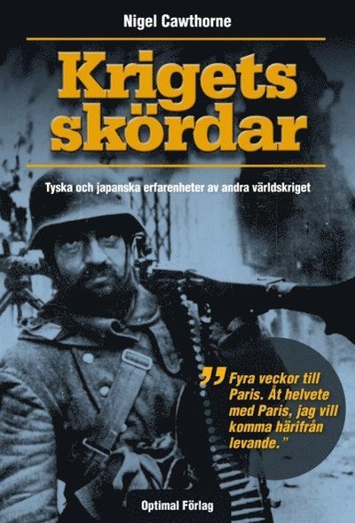 Cover for Nigel Cawthorne · Krigets skördar. Tyska och japanska erfarenheter av andra världskriget. (Innbunden bok) (2011)