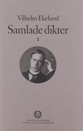 Cover for Vilhelm Ekelund · Samlade dikter. 1 (Hardcover Book) (2004)