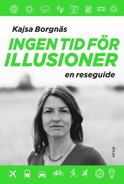 Cover for Kajsa Borgnäs · Ingen tid för illusioner (Hardcover Book) (2021)