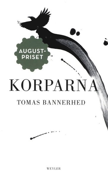 Korparna - Tomas Bannerhed - Boeken - Weyler Förlag - 9789176810071 - 17 september 2015