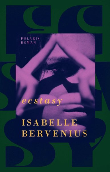 Cover for Bervenius Isabelle · Ecstasy (Indbundet Bog) (2021)