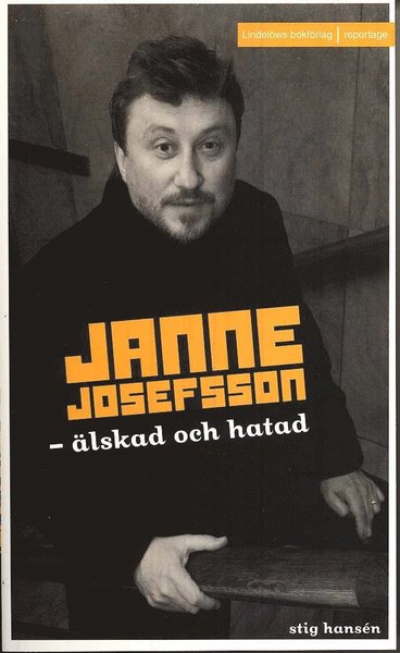 Cover for Stig Hansén · Janne Josefsson : älskad och hatad (Paperback Book) (2008)