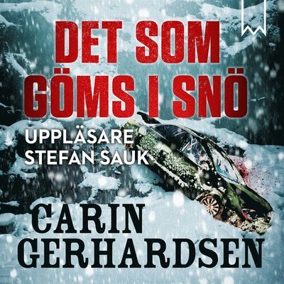 Cover for Carin Gerhardsen · Det som göms i snö (Lydbog (MP3)) (2018)