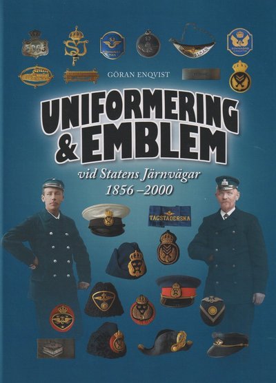 Cover for Göran Enqvist · Uniformering &amp; Emblem vid Statens Järnvägar 1856-2000 (Inbunden Bok) (2020)