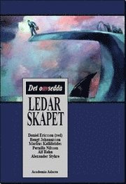 Det oavsedda ledarskapet - Alexander Styhre - Kirjat - Academia Adacta - 9789189300071 - sunnuntai 1. kesäkuuta 2003