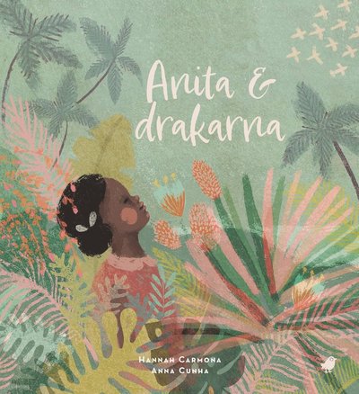 Anita och drakarna - Hannah Carmona - Books - Bokförlaget Trasten - 9789189751071 - April 16, 2024