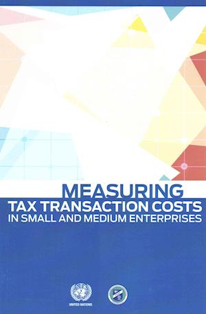 Cover for United Nations: Department of Economic and Social Affairs · Measuring tax transaction costs in small and medium enterprises (Paperback Book) (2014)