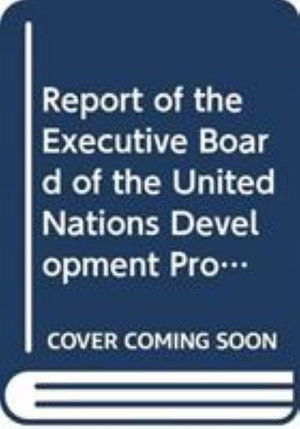 Cover for United Nations Development Programme · Executive Board of the United Nations Development Programme, United Nations Population Fund and the United Nations Office for Project Services: report of the Executive Board on its work during 2015 - Official records, 2015: supplement (Paperback Book) (2016)